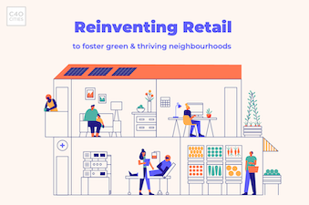 C40 Webinar: Reinventing Retail to foster green and thriving neighbourhoods